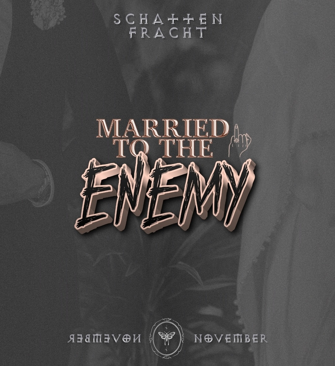 Schattenfracht November – MARRIED TO THE ENEMY 💍