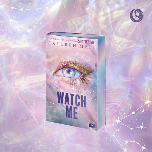 Watch Me – Ein Shatter-Me-Roman - Besondere Ausgabe - jetzt vorbestellen! - Mondlicht Bücher