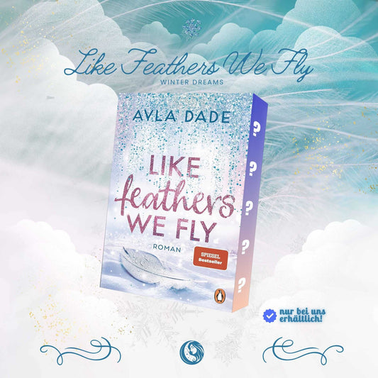 Like Feathers We Fly - mit exklusivem Farbschnitt - Mondlicht Bücher