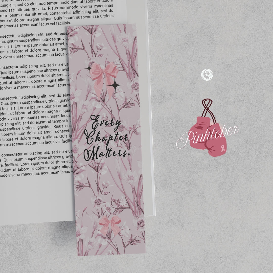 🎀 Pinktober Charity-Lesezeichen – Every Chapter Matters