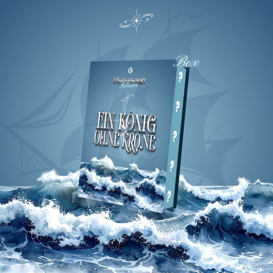 Sternenfracht Februar - Ein König ohne Krone 🌊👑✨ - Book Only oder Box