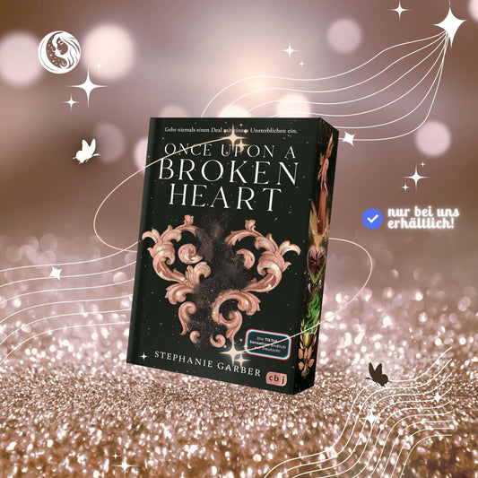 Once Upon a Broken Heart - Mondlicht Bücher