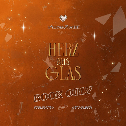 Sternenfracht November - HERZ AUS GLAS 🥀🪞 - Book Only